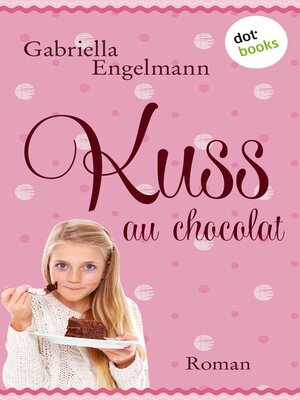 cover image of Kuss au Chocolat
